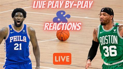 Nba Playoffs Philadelphia 76ers Vs Boston Celtics Live Play By Play And Reactions Youtube