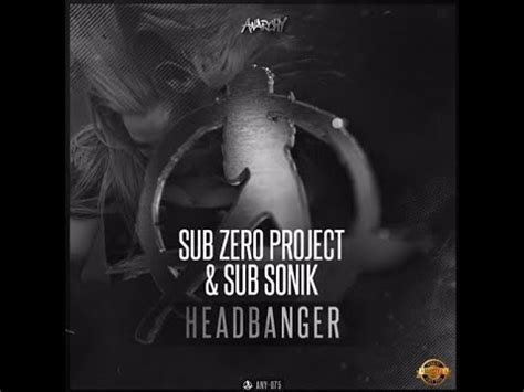Sub Zero Project Sub Sonik Headbanger Kick Edit Youtube