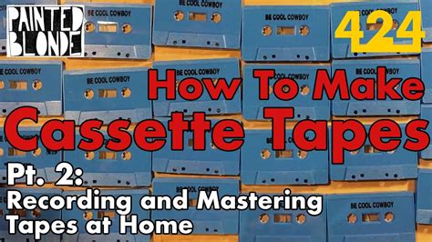 How To Make Diy Cassette Tapes Pt 2 Recording And Mastering Tapes At