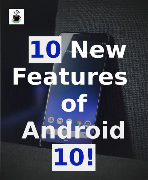 New Android Features Android Features Smartphone Reviews How To