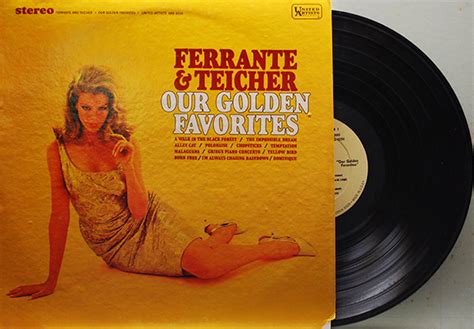 Ferrante And Teicher • Our Golden Favorites Uncle Eddies Record Collection