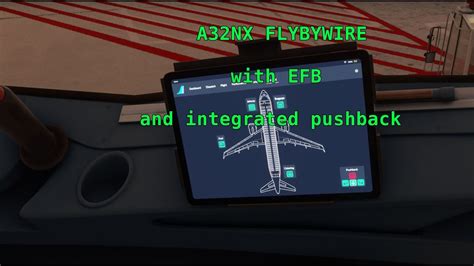 Msfs 2020 A32nx Flybywire With Efb And Integrated Pushback Youtube