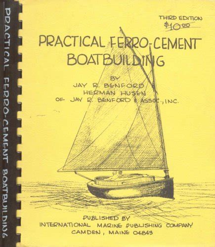 Practical Ferro Cement Boatbuilding Benford Jay R Books