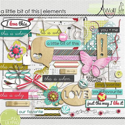 A Little Bit Of This Element Pack Just The Way You And I Scrapbook