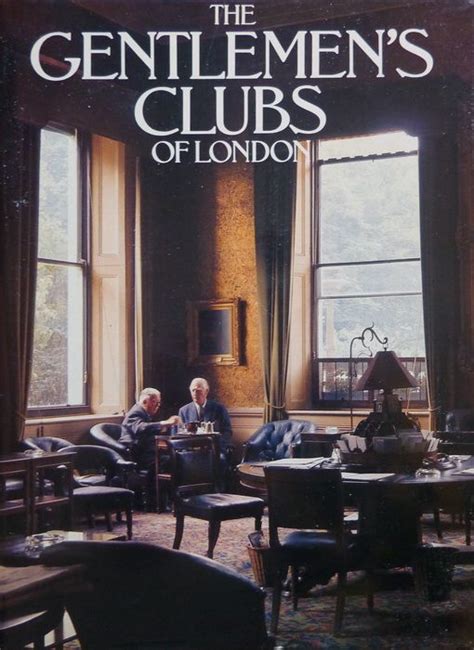 The Gentlemens Clubs Of London — Gentlemans Gazette