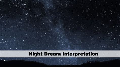 Night Dream Interpretation Guide To Dreams