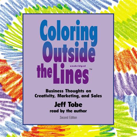 Download Coloring Outside The Lines Audiobook By Jeff Tobe For Just 595