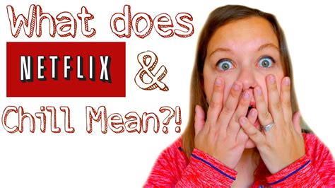 What Does Netflix And Chill Mean In Slang