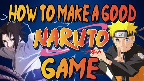 Develop your channel's goals and content. How To Make a Good Naruto Game - YouTube