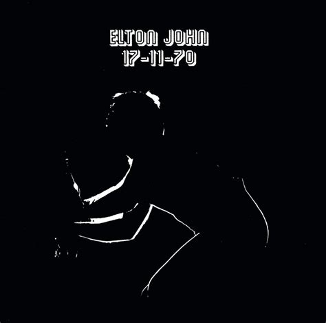 Nov 17 1970 Elton John Cuts 11 17 70 Live Lp Best Classic Bands