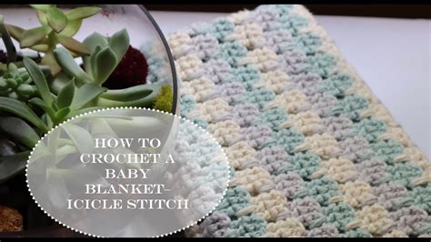 Easy Crochet Baby Blanket Tutorial Icicle Stitch Youtube