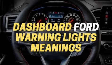 Dashboard Ford Warning Lights Meanings Understanding And