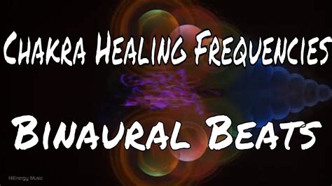 Chakra Healing Frequencies Binaural Beats Youtube