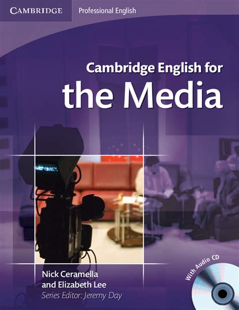 There is a student's book, a workbook and a workbook cassette. Cambridge English for the Media | Cambridge University ...