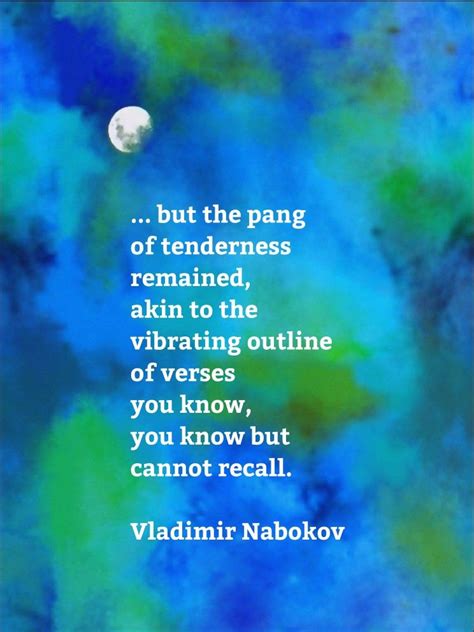 Literaturequote Nabokov Pnin Tenderness Vladimir Nabokov