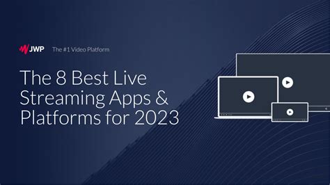The 8 Best Live Streaming Apps And Platforms For 2023 Jw Player