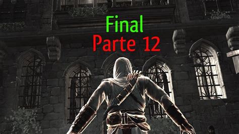 Assassins Creed Gameplay Espa Ol Parte Final Youtube
