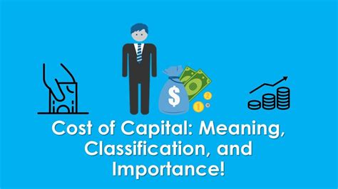 Cost Of Capital Meaning Classification And Importance Ilearnlot