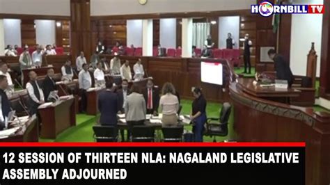 Session Of Thirteen Nla Nagaland Legislative Assembly Adjourned