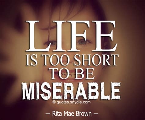 40 Amazing Life Is Too Short Quotes And Sayings With Images Quotes