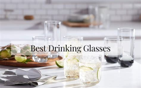 The 10 Best Drinking Glasses Of 2023 Reviews Chefs Resource