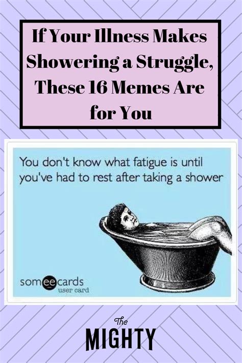 If Your Illness Makes Showering A Struggle These Memes Are For You