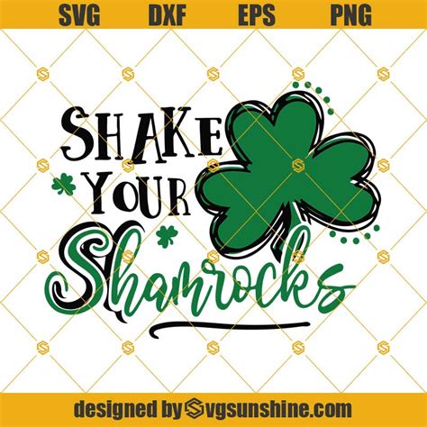 Shake Your Shamrocks Svg Dxf Eps Png Shamrock Svg St Patricks Day