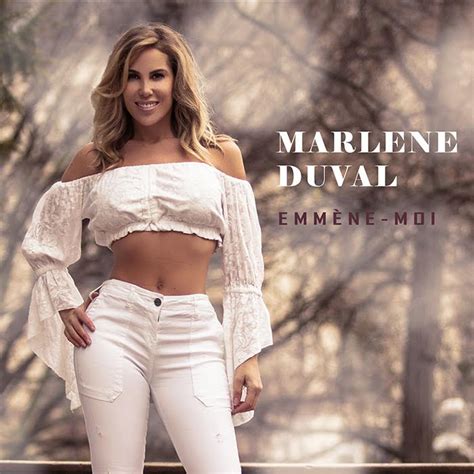 Marlène Duval Dévoile Le Clip De Son Single Emmène Moi Just Music