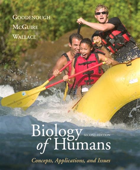 Goodenough And Mcguire Biology Of Humans Concepts Applications And