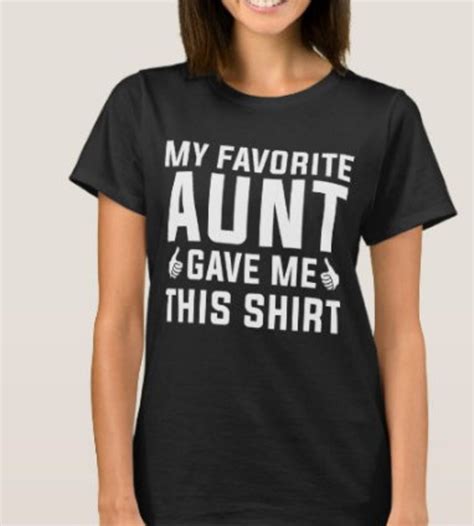 my favorite aunt gave me this t shirt mothers day etsy