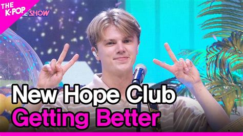 New Hope Club Getting Better The Show 220802 Youtube