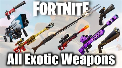 Fortnite All Exotic Weapons Locations Youtube