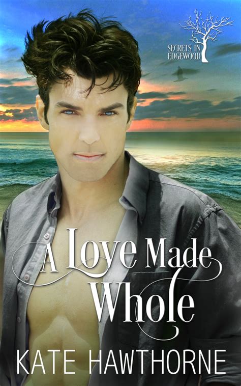 Ebook Epub Pdf Download A Love Made Whole By Kate Hawthorne Twitter
