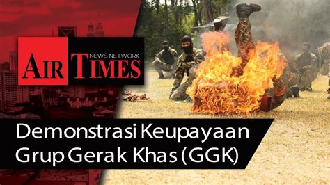 Demonstrasi Keupayaan Grup Gerak Khas Ggk Youtube