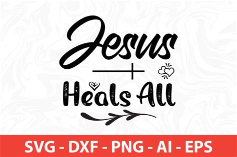 Jesus Heals All Svg By Orpitabd Thehungryjpeg