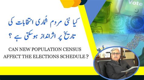 Can New Population Census Affect The Elections Schedule Youtube