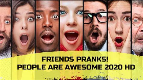 Friends Pranks People Are Awesome 2020 Hd Youtube