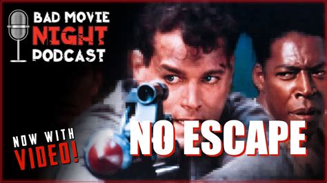 No Escape 1994 Bad Movie Night VIDEO Podcast YouTube