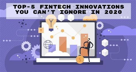 Top 5 Fintech Innovations You Cant Ignore In 2020 Fintech Business