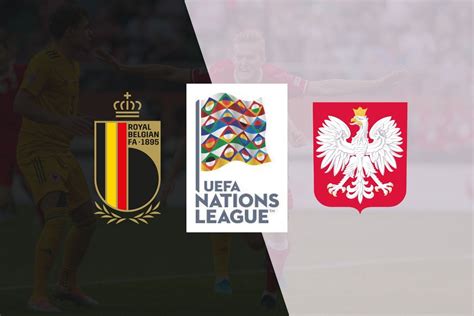 Belgium Vs Poland Match Preview And Prediction Frapapa Blog