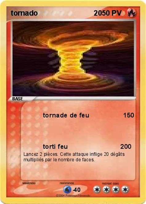 Une tornade de feu et de tumbleweeds. Pokémon tornado 20 20 - tornade de feu 150 - Ma carte Pokémon