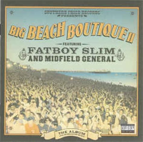 Fatboy Slim And Midfield General Big Beach Boutique II 2002 CD