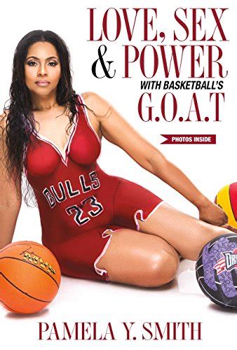 Love Sex And Power With Basketballs Goat Ebook Smith