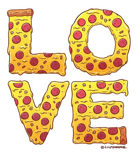 Love Is Pizza And Pizza Is Love Personal Work For Chipsammie Cute