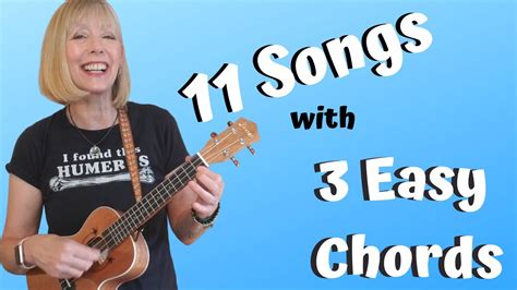 11 Easy 3 Chord Beginner Friendly Ukulele Songs Play Along Youtube