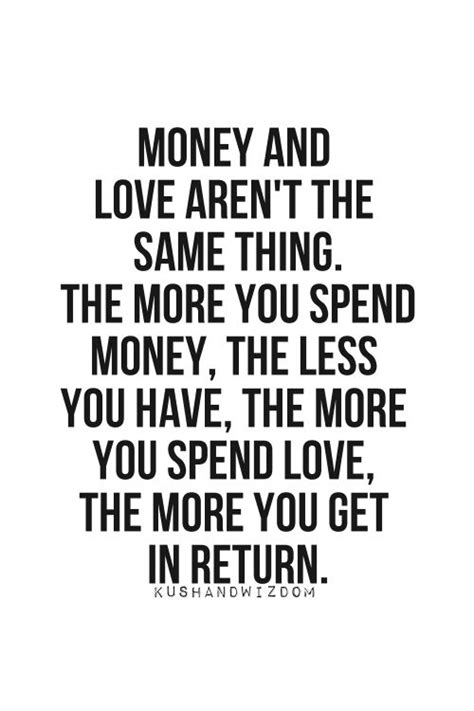 R E J O I C E Love And Money Quotes Money Quotes Sweet Love Words