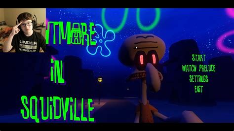 Squidward Nightmare In Squidville Youtube