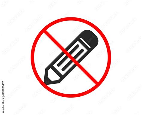 No Or Stop Pencil Icon Edit Sign Drawing Or Writing Equipment Symbol