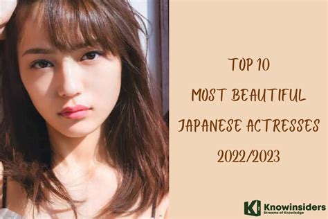 Top Most Beautiful And Hottest Japanese Actresses KnowInsiders