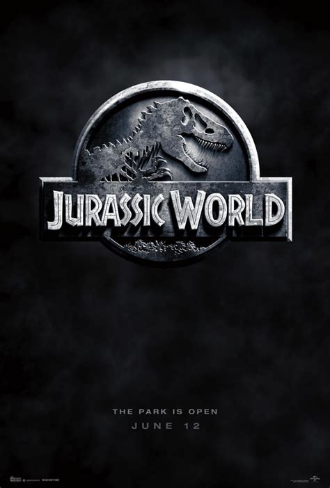 Jurassic World Teaser Poster The Park Is Open — Geektyrant